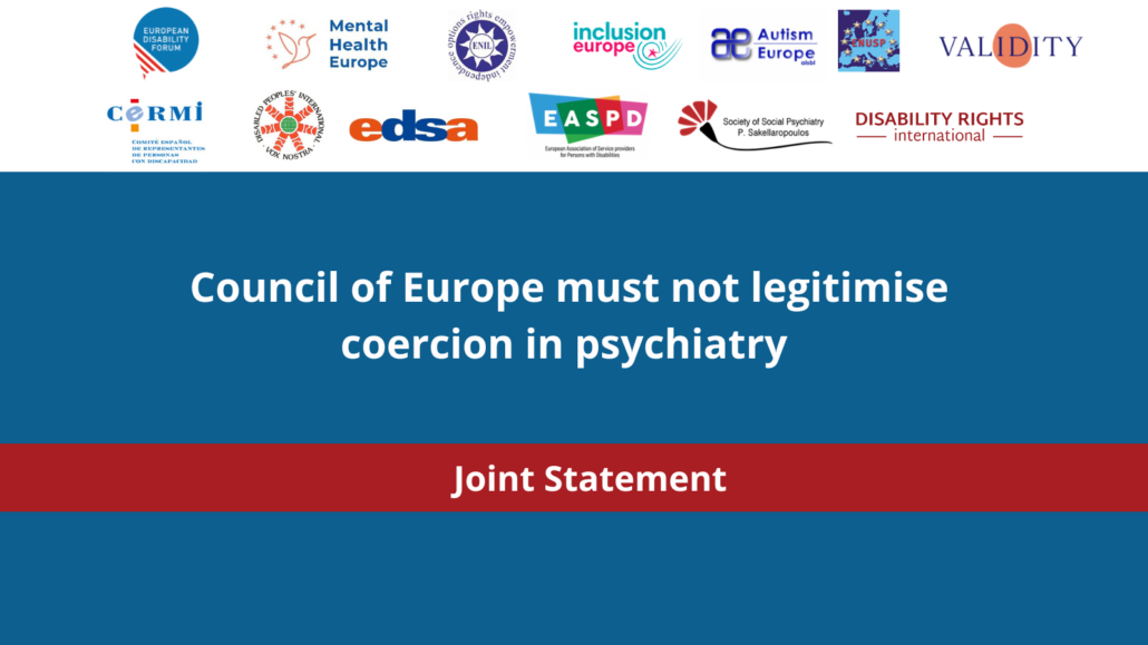 Joint Statement – Council of Europe must not legitimise coercion in psychiatry